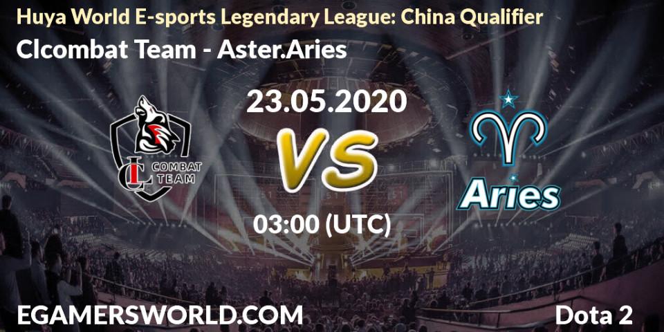 Clcombat Team - Aster.Aries: прогноз. 23.05.2020 at 03:10, Dota 2, Huya World E-sports Legendary League: China Qualifier