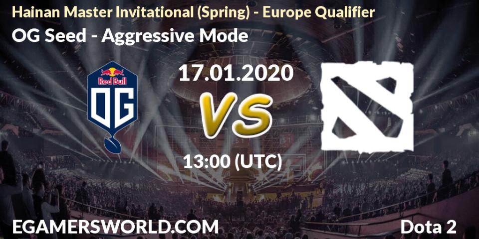 OG Seed - Aggressive Mode: прогноз. 17.01.20, Dota 2, Hainan Master Invitational (Spring) - Europe Qualifier