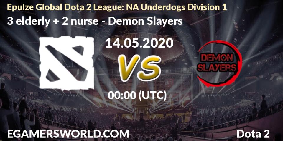 3 elderly + 2 nurse - Demon Slayers: прогноз. 14.05.20, Dota 2, Epulze Global Dota 2 League: NA Underdogs Division 1