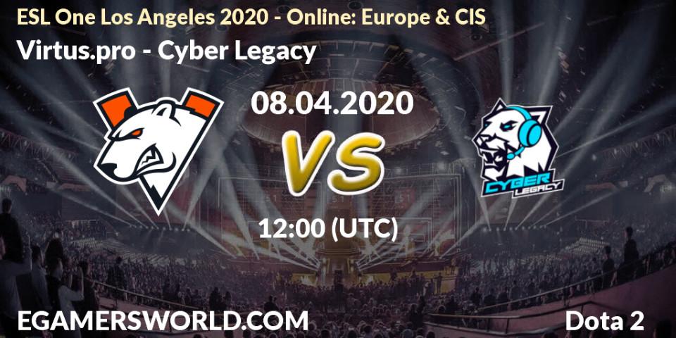 Virtus.pro - Cyber Legacy: прогноз. 08.04.2020 at 12:06, Dota 2, ESL One Los Angeles 2020 - Online: Europe & CIS