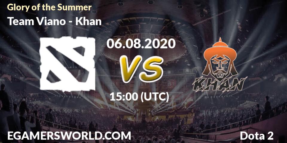 Team Viano - Khan: прогноз. 04.08.2020 at 13:00, Dota 2, Glory of the Summer