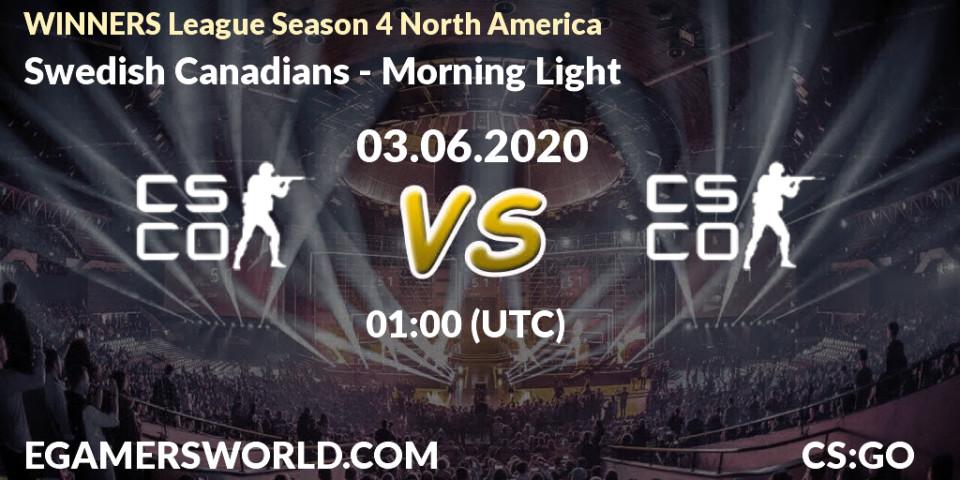 Swedish Canadians - Morning Light: прогноз. 03.06.2020 at 01:10, Counter-Strike (CS2), WINNERS League Season 4 North America