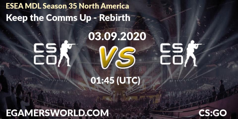 Keep the Comms Up - Rebirth: прогноз. 31.10.20, CS2 (CS:GO), ESEA MDL Season 35 North America