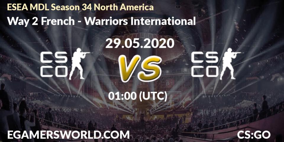 Way 2 French - Warriors International: прогноз. 29.05.2020 at 01:00, Counter-Strike (CS2), ESEA MDL Season 34 North America