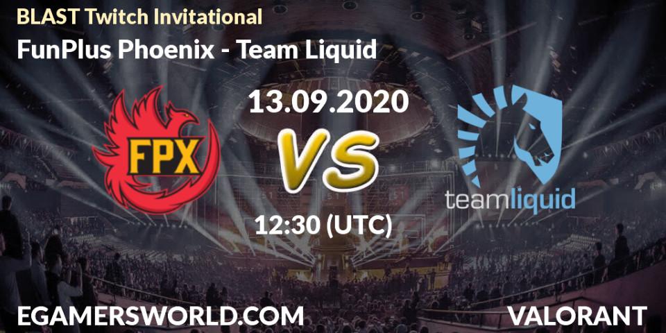 FunPlus Phoenix - Team Liquid: прогноз. 13.09.2020 at 12:30, VALORANT, BLAST Twitch Invitational
