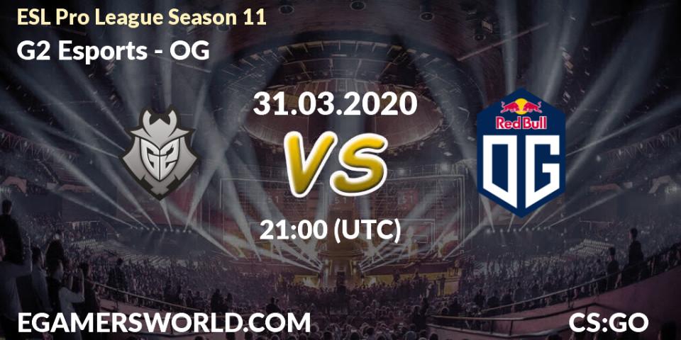G2 Esports - OG: прогноз. 31.03.2020 at 12:25, Counter-Strike (CS2), ESL Pro League Season 11: Europe