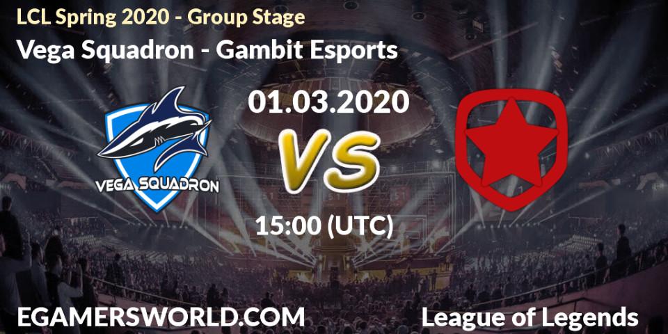 Vega Squadron - Gambit Esports: прогноз. 01.03.2020 at 15:15, LoL, LCL Spring 2020 - Group Stage