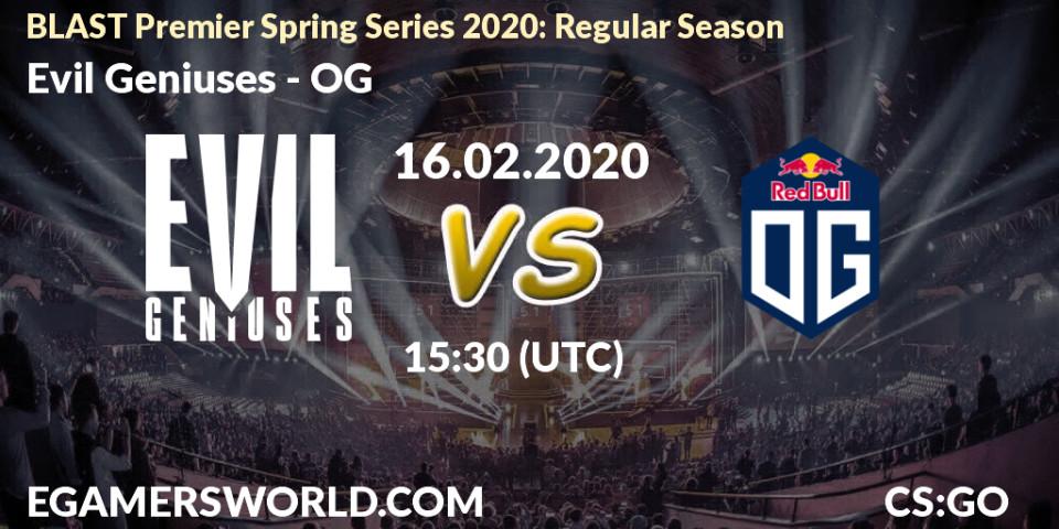 Evil Geniuses - OG: прогноз. 16.02.20, CS2 (CS:GO), BLAST Premier Spring Series 2020: Regular Season