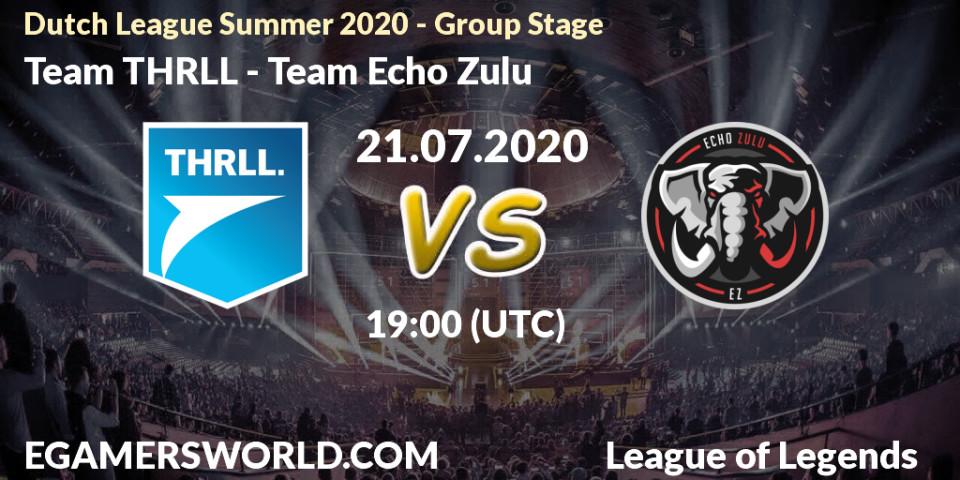 Team THRLL - Team Echo Zulu: прогноз. 21.07.2020 at 18:50, LoL, Dutch League Summer 2020 - Group Stage