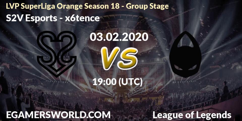 S2V Esports - x6tence: прогноз. 03.02.2020 at 19:00, LoL, LVP SuperLiga Orange Season 18 - Group Stage