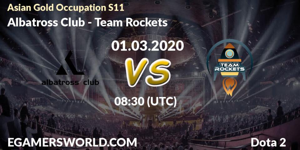 Albatross Club - Team Rockets: прогноз. 01.03.20, Dota 2, Asian Gold Occupation S11 