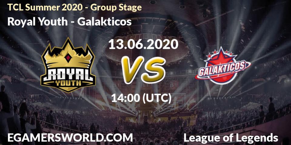 Royal Youth - Galakticos: прогноз. 13.06.2020 at 14:55, LoL, TCL Summer 2020 - Group Stage