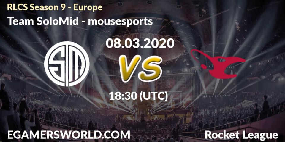Team SoloMid - mousesports: прогноз. 08.03.2020 at 18:30, Rocket League, RLCS Season 9 - Europe