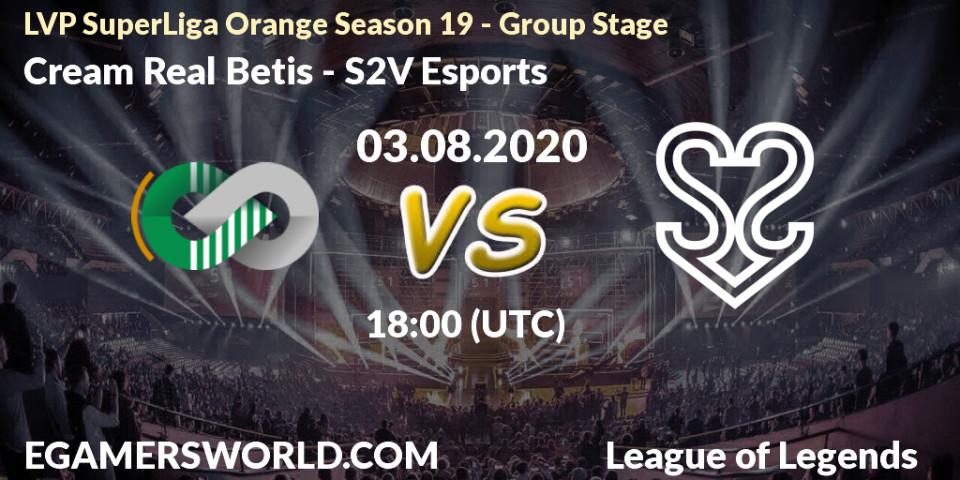 Cream Real Betis - S2V Esports: прогноз. 05.08.2020 at 19:55, LoL, LVP SuperLiga Orange Season 19 - Group Stage