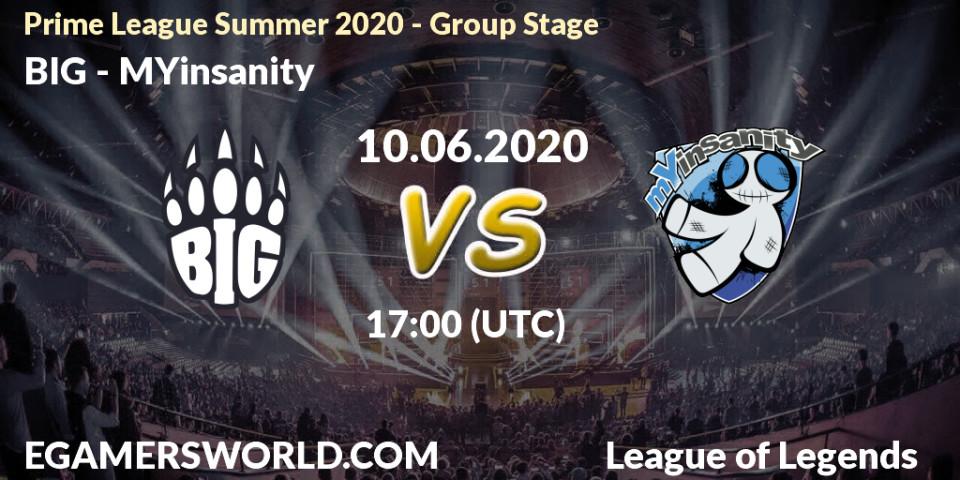 BIG - MYinsanity: прогноз. 10.06.20, LoL, Prime League Summer 2020 - Group Stage