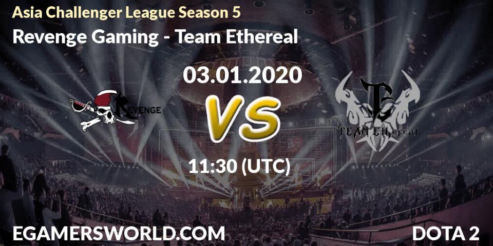 Revenge Gaming - Team Ethereal: прогноз. 03.01.20, Dota 2, Asia Challenger League Season 5