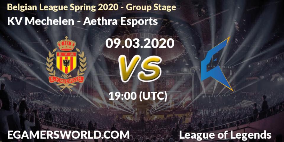 KV Mechelen - Aethra Esports: прогноз. 09.03.2020 at 19:00, LoL, Belgian League Spring 2020 - Group Stage