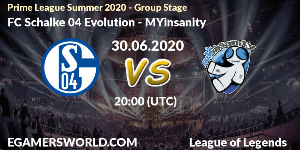FC Schalke 04 Evolution - MYinsanity: прогноз. 30.06.2020 at 17:00, LoL, Prime League Summer 2020 - Group Stage
