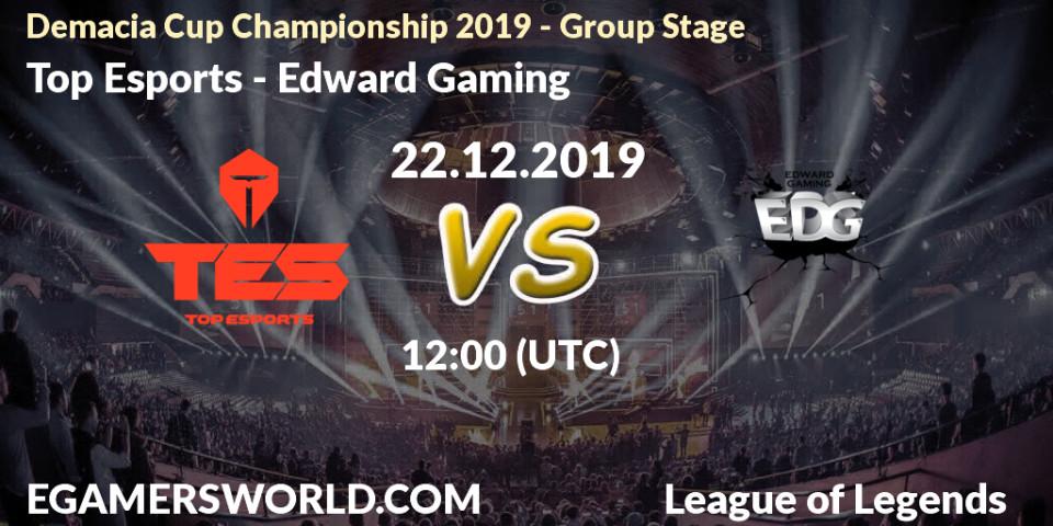 Top Esports - Edward Gaming: прогноз. 22.12.19, LoL, Demacia Cup Championship 2019 - Group Stage
