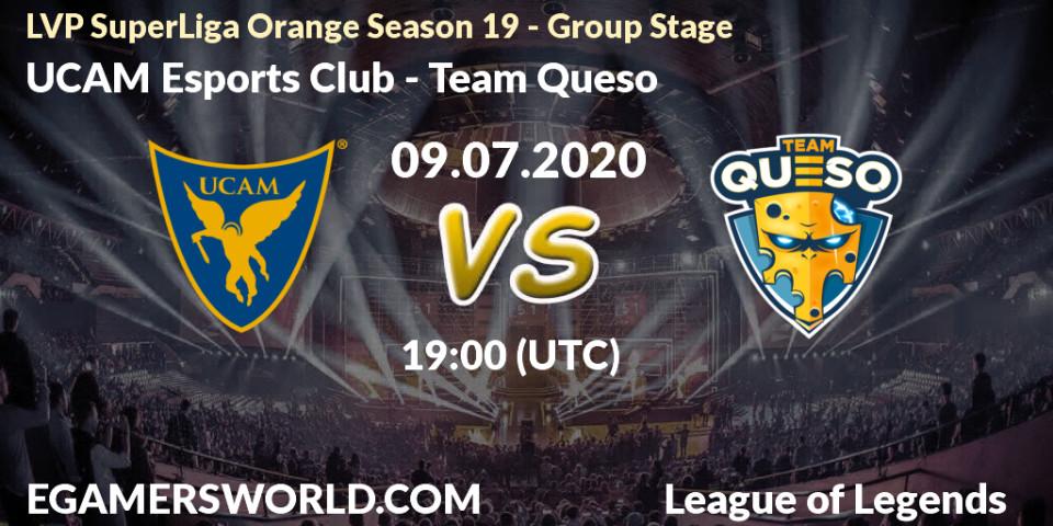 UCAM Esports Club - Team Queso: прогноз. 09.07.2020 at 19:00, LoL, LVP SuperLiga Orange Season 19 - Group Stage