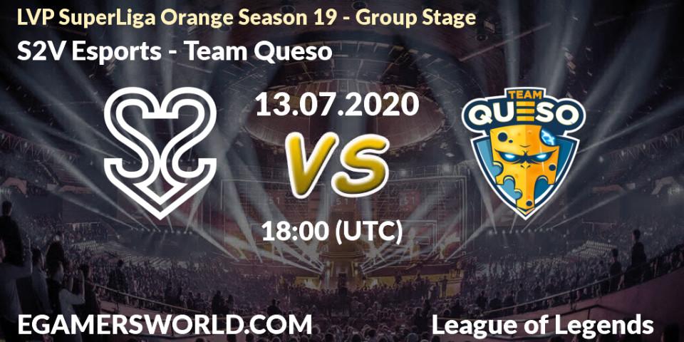 S2V Esports - Team Queso: прогноз. 13.07.2020 at 17:00, LoL, LVP SuperLiga Orange Season 19 - Group Stage
