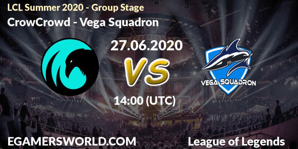 CrowCrowd - Vega Squadron: прогноз. 27.06.2020 at 14:00, LoL, LCL Summer 2020 - Group Stage