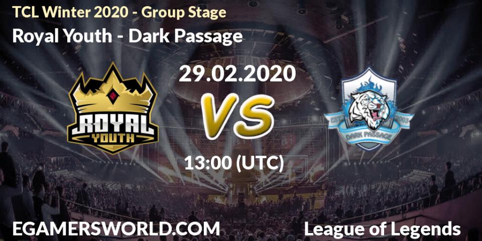 Royal Youth - Dark Passage: прогноз. 29.02.2020 at 13:00, LoL, TCL Winter 2020 - Group Stage