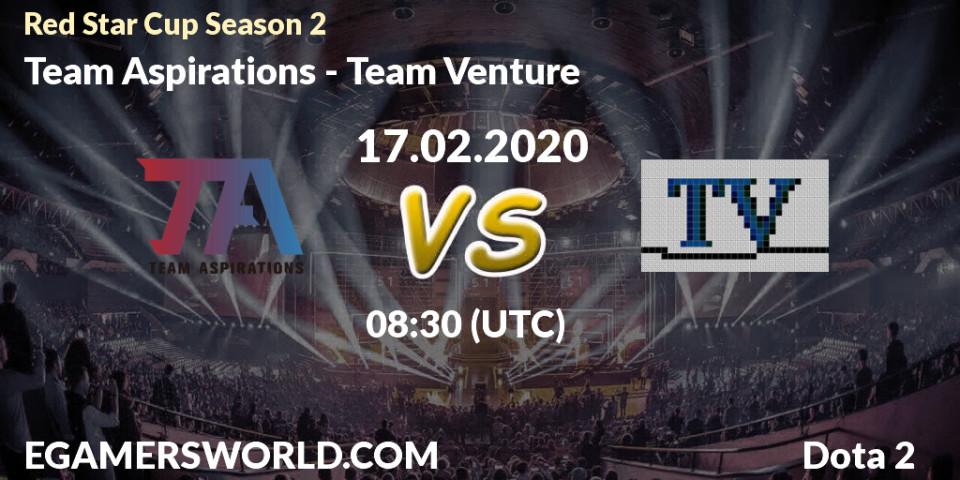 Team Aspirations - Team Venture: прогноз. 21.02.20, Dota 2, Red Star Cup Season 3