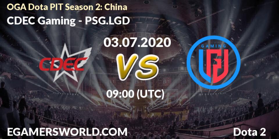 CDEC Gaming - PSG.LGD: прогноз. 03.07.2020 at 09:07, Dota 2, OGA Dota PIT Season 2: China