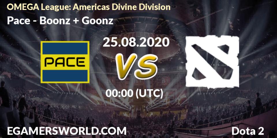 Pace - Boonz + Goonz: прогноз. 24.08.2020 at 23:20, Dota 2, OMEGA League: Americas Divine Division