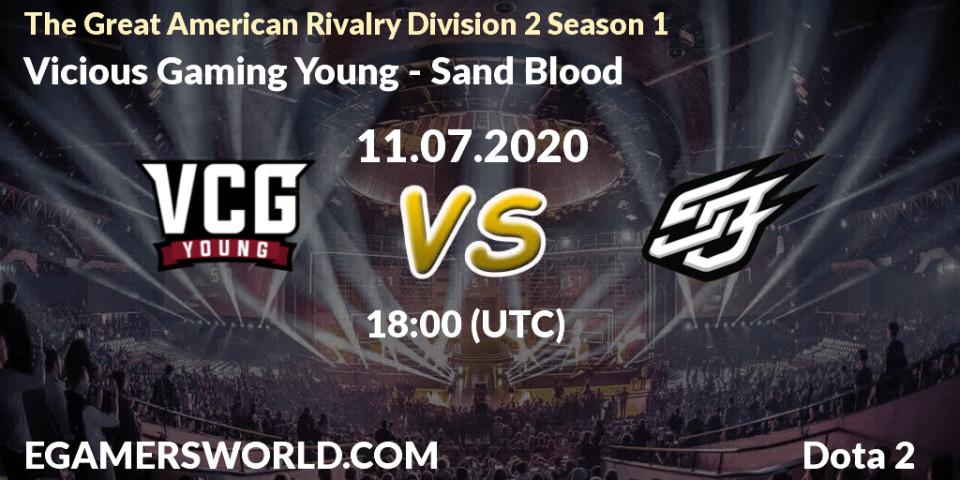 Vicious Gaming Young - Sand Blood: прогноз. 11.07.20, Dota 2, The Great American Rivalry Division 2 Season 1