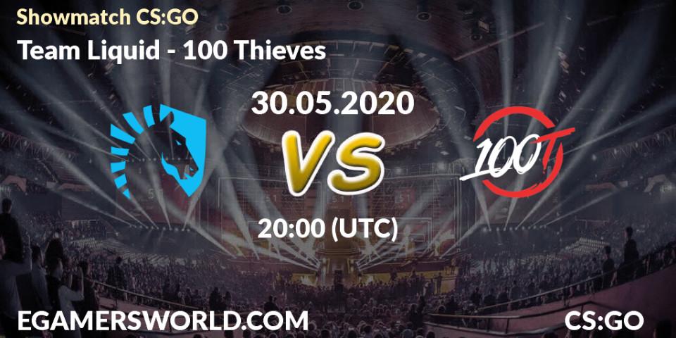 Team Liquid - 100 Thieves: прогноз. 30.05.2020 at 20:30, Counter-Strike (CS2), Showmatch CS:GO