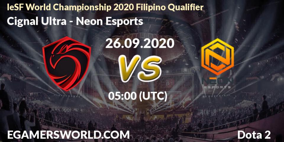 Cignal Ultra - Neon Esports: прогноз. 26.09.2020 at 05:00, Dota 2, IeSF World Championship 2020 Filipino Qualifier