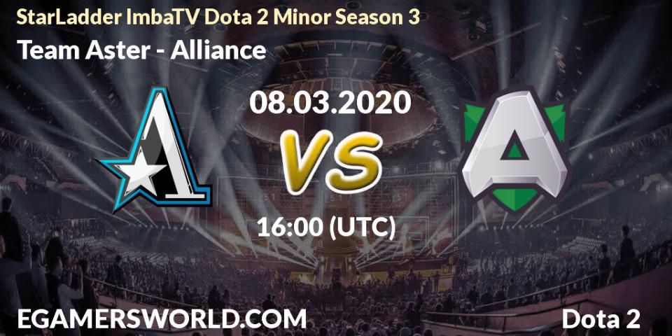 Team Aster - Alliance: прогноз. 08.03.20, Dota 2, StarLadder ImbaTV Dota 2 Minor Season 3