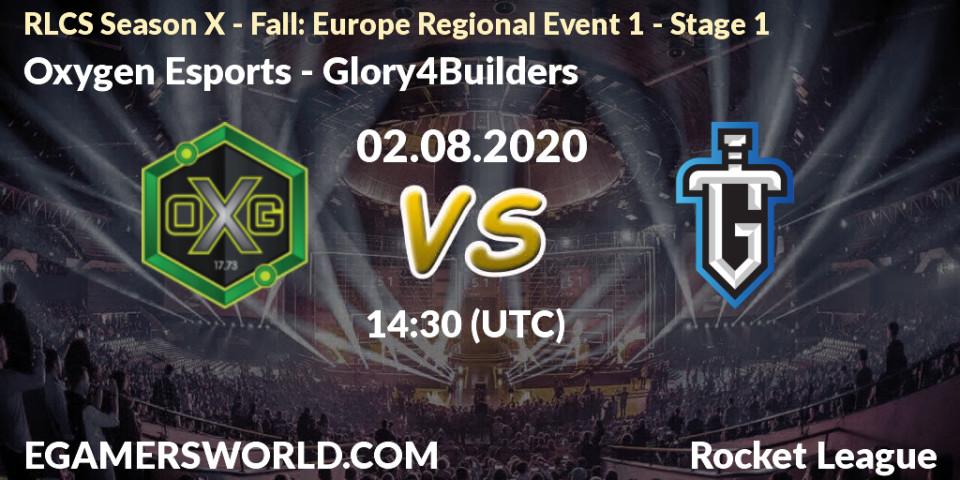Oxygen Esports - Glory4Builders: прогноз. 02.08.2020 at 14:30, Rocket League, RLCS Season X - Fall: Europe Regional Event 1 - Stage 1