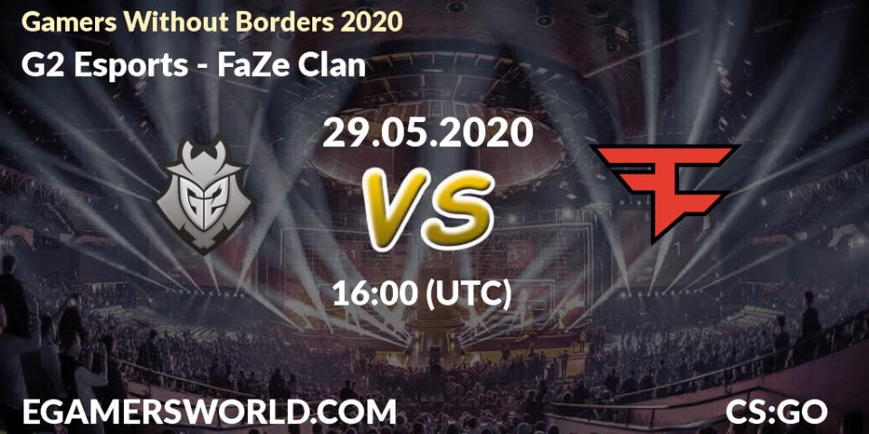 G2 Esports - FaZe Clan: прогноз. 29.05.2020 at 16:10, Counter-Strike (CS2), Gamers Without Borders 2020