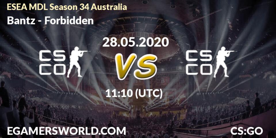 Bantz - Forbidden: прогноз. 28.05.2020 at 11:10, Counter-Strike (CS2), ESEA MDL Season 34 Australia