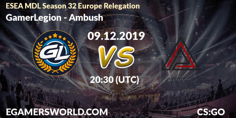 GamerLegion - Ambush: прогноз. 09.12.19, CS2 (CS:GO), ESEA MDL Season 32 Europe Relegation