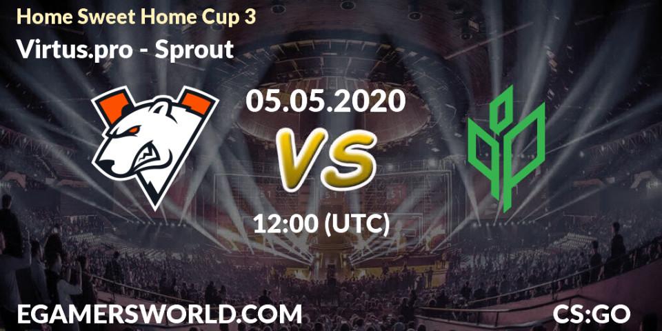 Virtus.pro - Sprout: прогноз. 05.05.2020 at 12:00, Counter-Strike (CS2), #Home Sweet Home Cup 3