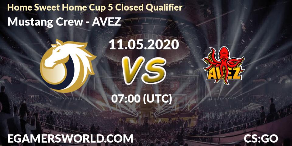Mustang Crew - AVEZ: прогноз. 11.05.2020 at 07:00, Counter-Strike (CS2), Home Sweet Home Cup 5 Closed Qualifier