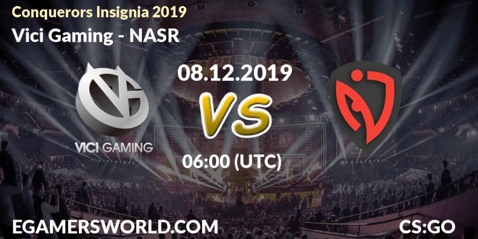 Vici Gaming - NASR: прогноз. 08.12.19, CS2 (CS:GO), Conquerors Insignia 2019