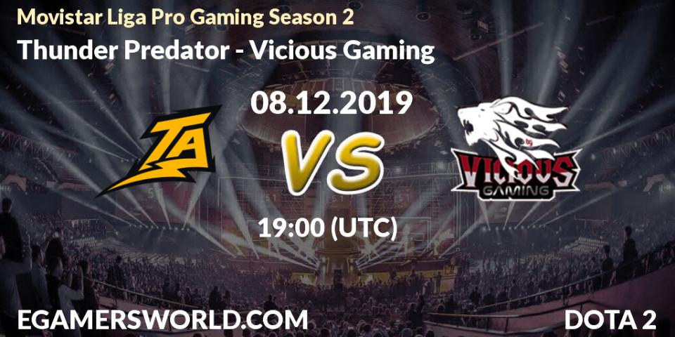 Thunder Predator - Vicious Gaming: прогноз. 08.12.19, Dota 2, Movistar Liga Pro Gaming Season 2