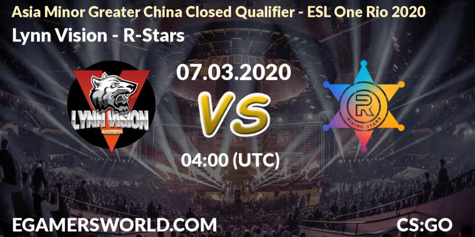 Lynn Vision - R-Stars: прогноз. 07.03.2020 at 04:20, Counter-Strike (CS2), Asia Minor Greater China Closed Qualifier - ESL One Rio 2020