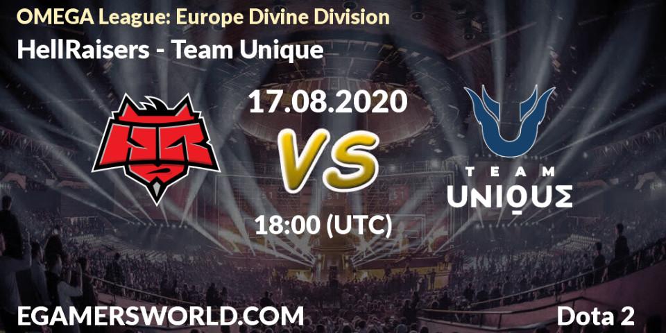 HellRaisers - Team Unique: прогноз. 17.08.2020 at 18:09, Dota 2, OMEGA League: Europe Divine Division