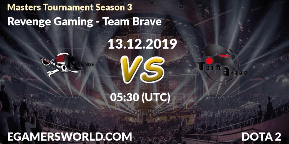 Revenge Gaming - Team Brave: прогноз. 13.12.19, Dota 2, Masters Tournament Season 3
