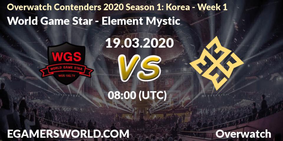 World Game Star - Element Mystic: прогноз. 19.03.20, Overwatch, Overwatch Contenders 2020 Season 1: Korea - Week 1