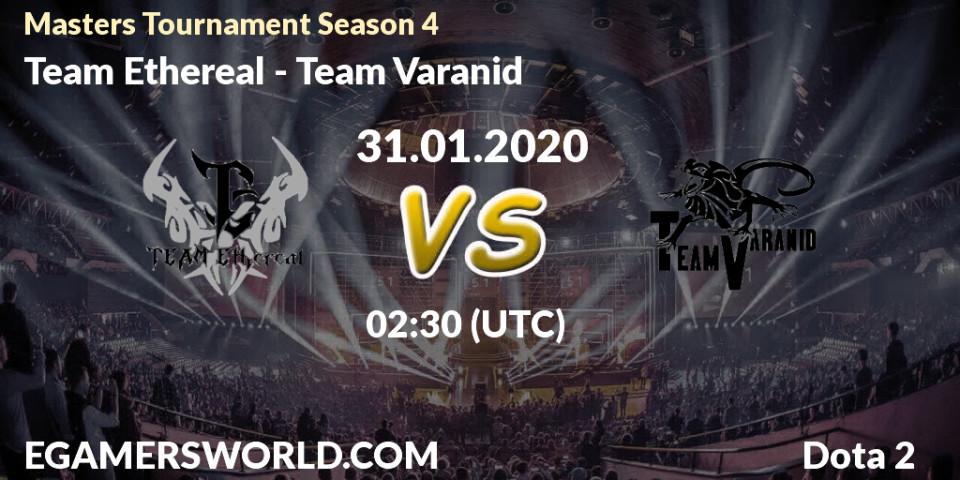 Team Ethereal - Team Varanid: прогноз. 31.01.2020 at 02:48, Dota 2, Masters Tournament Season 4