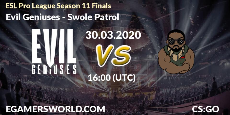 Evil Geniuses - Swole Patrol: прогноз. 30.03.2020 at 16:05, Counter-Strike (CS2), ESL Pro League Season 11: North America