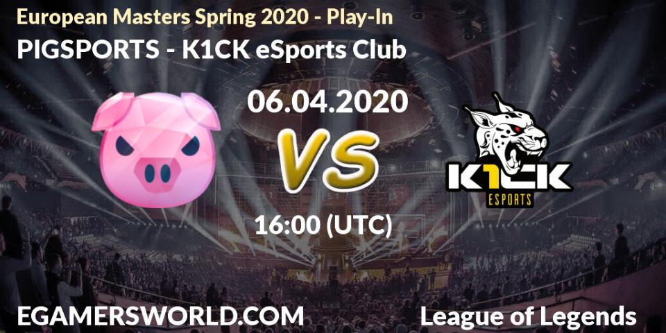 PIGSPORTS - K1CK eSports Club: прогноз. 06.04.20, LoL, European Masters Spring 2020 - Play-In