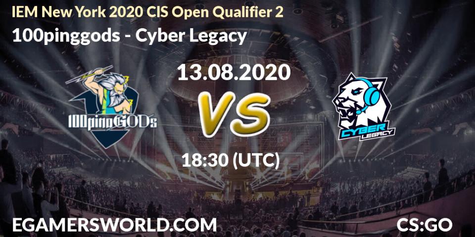100pinggods - Cyber Legacy: прогноз. 13.08.2020 at 18:45, Counter-Strike (CS2), IEM New York 2020 CIS Open Qualifier 2